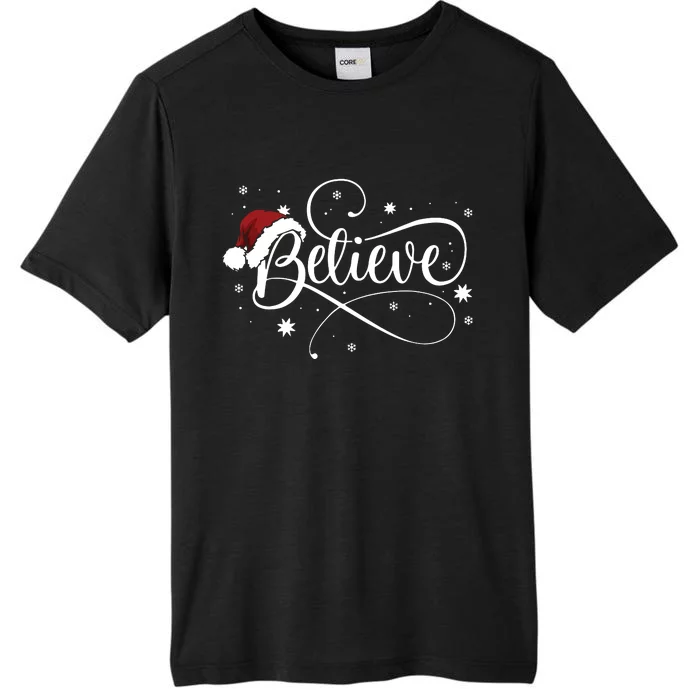 Christmas Believe Santa Claus Believe Christmas ChromaSoft Performance T-Shirt