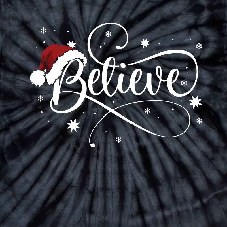 Christmas Believe Santa Claus Believe Christmas Tie-Dye T-Shirt