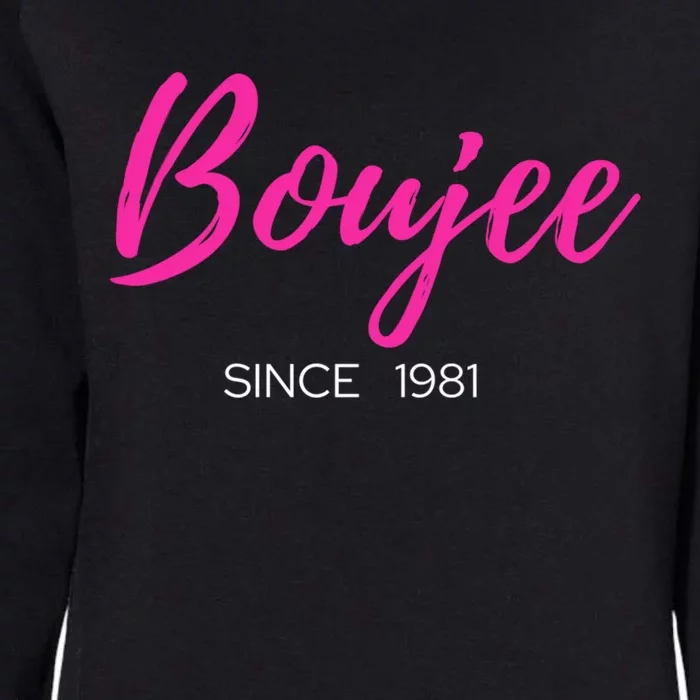 Classy Boujee Since 1981 Gift Womens California Wash Sweatshirt