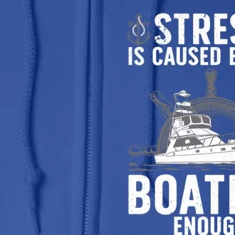 Cool Boating Stress Boater Yacht Boat Captain Gift Full Zip Hoodie