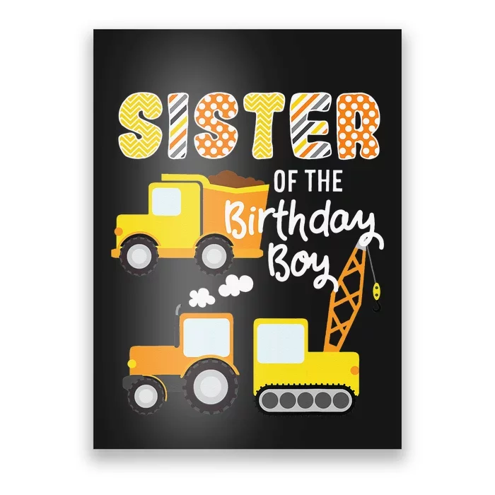 Construction Birthday Sister Of The Birthday Trucks Cars Poster