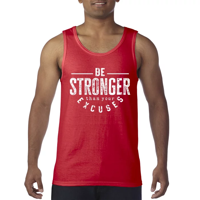 Cool Be Stronger Than Your Excuses Tank Top