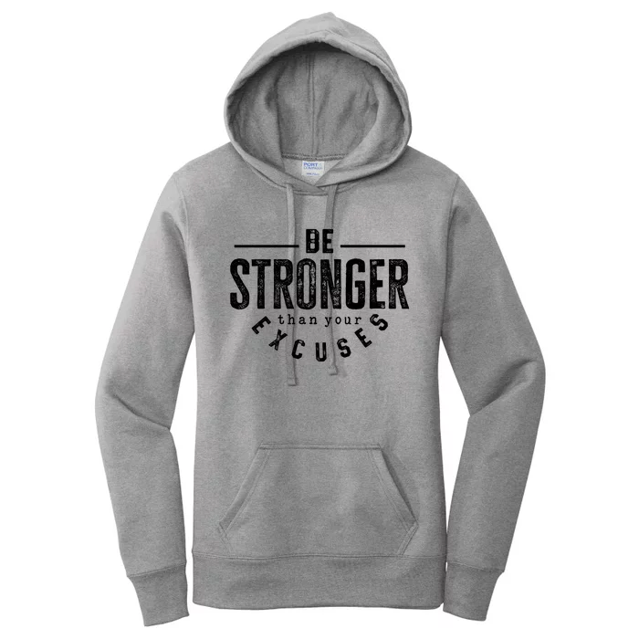 Cool Be Stronger Than Your Excuses Women's Pullover Hoodie