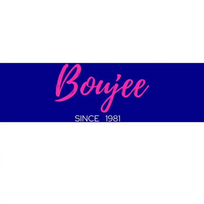 Classy Boujee Since 1981 Gift Bumper Sticker