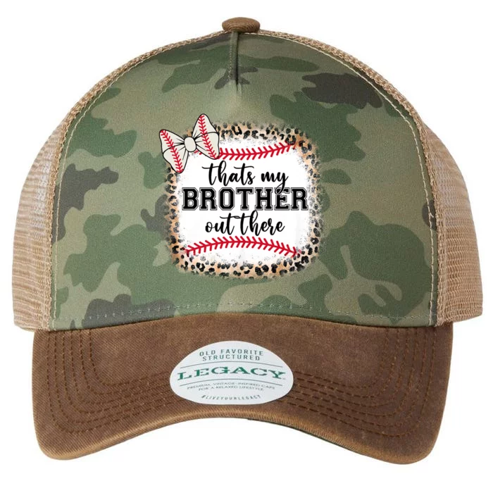 Cute Baseball Sister Thats My Brother Out There Legacy Tie Dye Trucker Hat