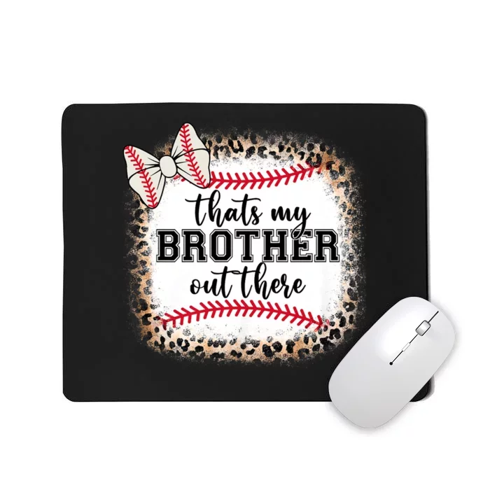 Cute Baseball Sister Thats My Brother Out There Mousepad