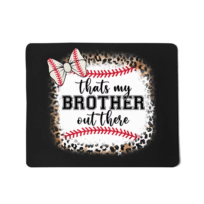 Cute Baseball Sister Thats My Brother Out There Mom Girl Gift Mousepad