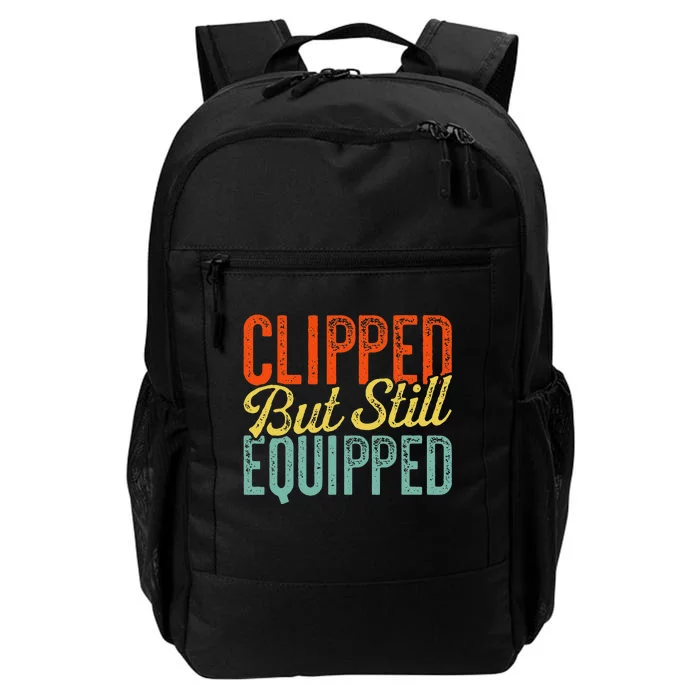 Clipped But Still Equipped Father's Day Vasectomy Daily Commute Backpack