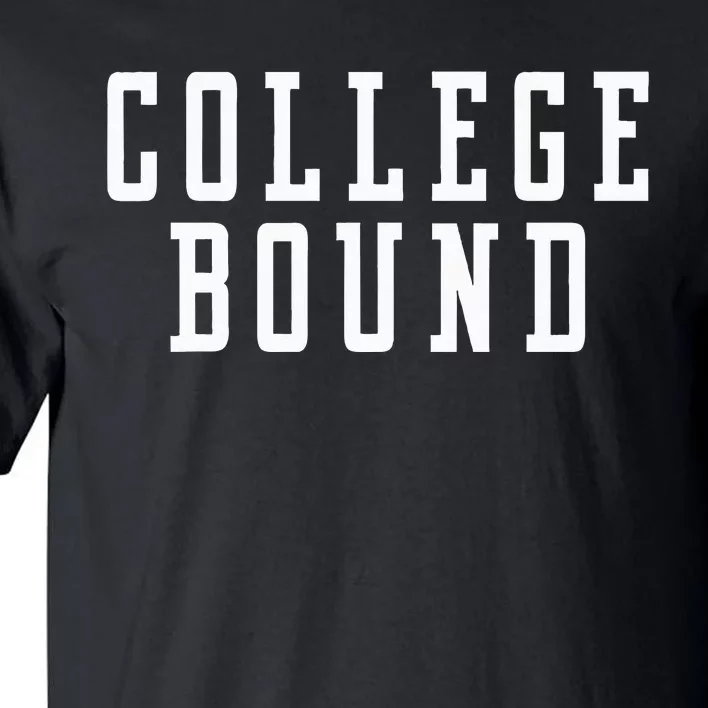 College Bound Student Announcement Tall T-Shirt