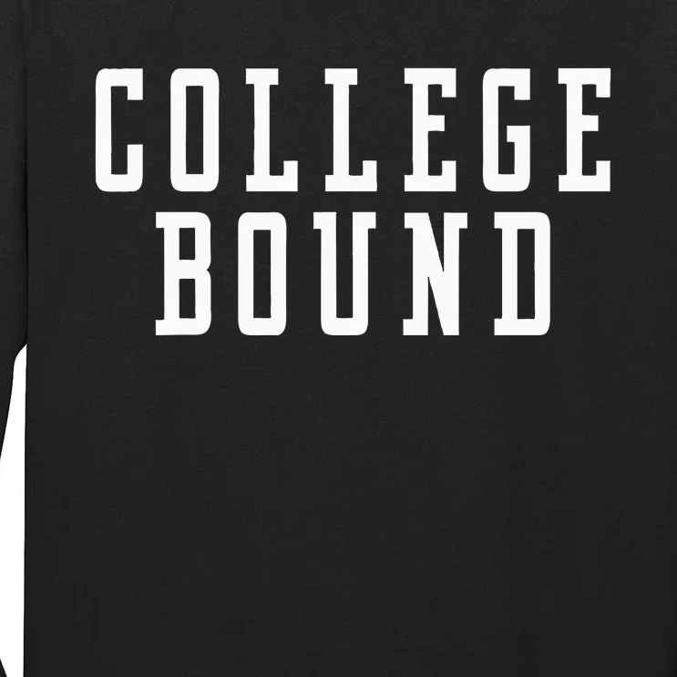 College Bound Student Announcement Tall Long Sleeve T-Shirt