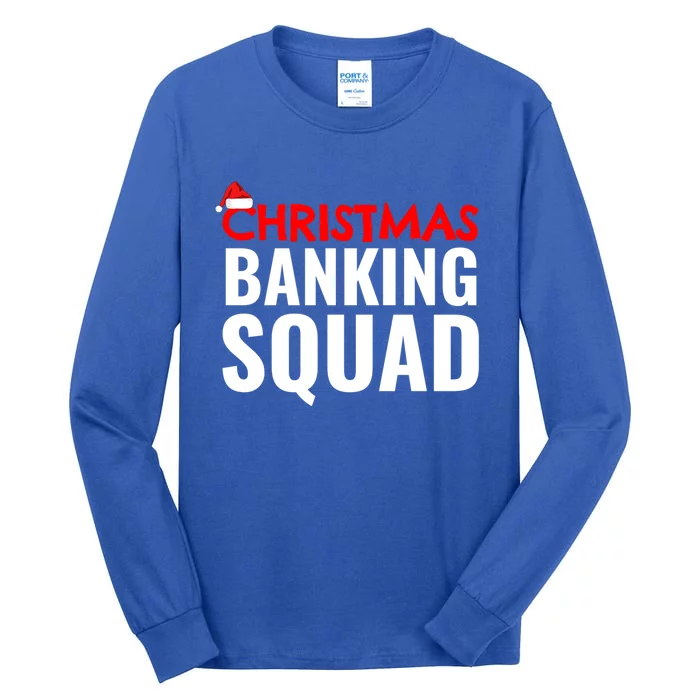 Christmas Banking Squad Banker Xmas Holiday Season Unisex Gift Tall Long Sleeve T-Shirt