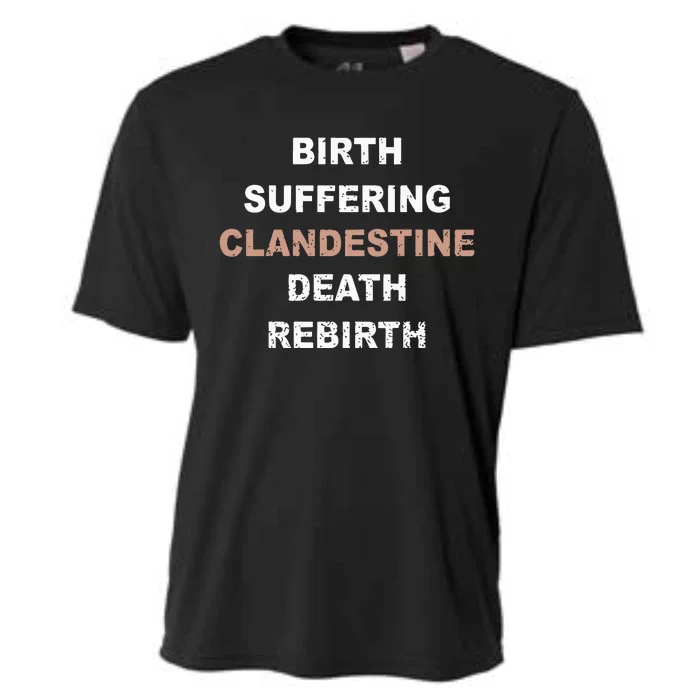 Clandestinerip Birth Suffering Clandestine Death Rebirth Cooling Performance Crew T-Shirt