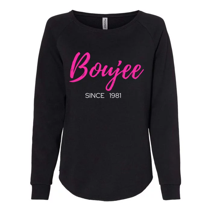 Classy Boujee Since 1981 Gift Womens California Wash Sweatshirt