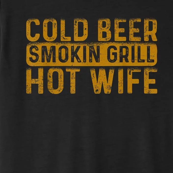 Cold Beer Smoking Grill Hotwife Husband Wife Bbq Joke ChromaSoft Performance T-Shirt