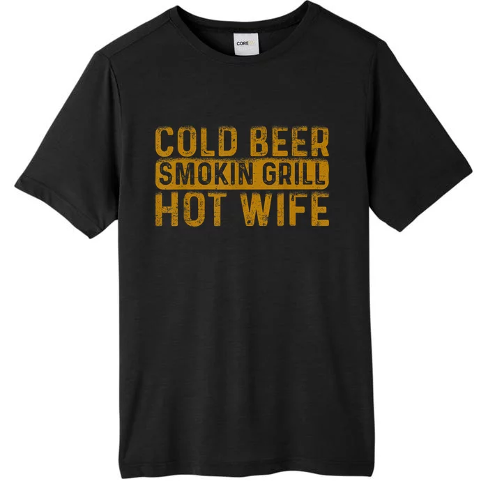 Cold Beer Smoking Grill Hotwife Husband Wife Bbq Joke ChromaSoft Performance T-Shirt