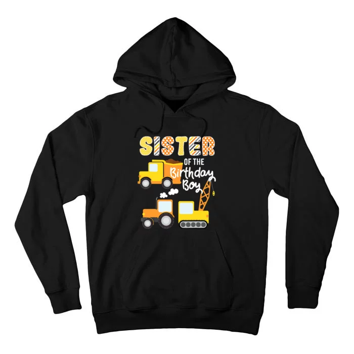 Construction Birthday Sister Of The Birthday Boy Trucks Cars Tall Hoodie