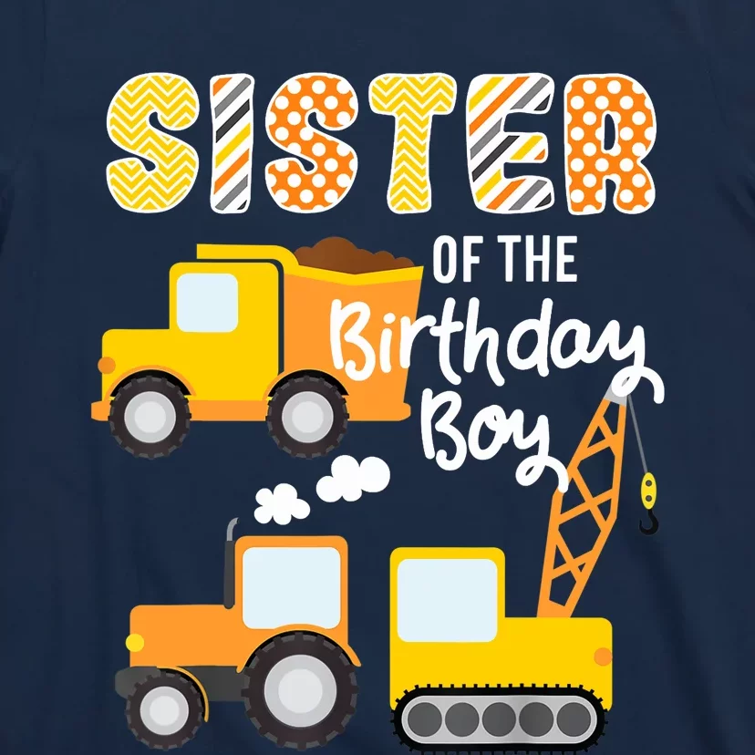 Construction Birthday Sister Of The Birthday Boy Trucks Cars T-Shirt