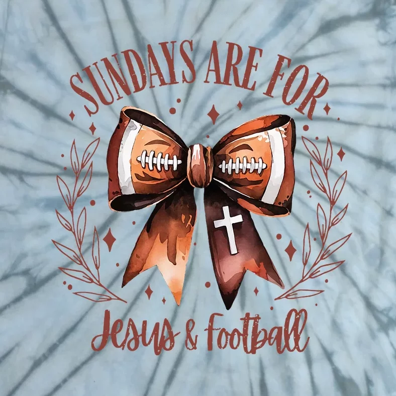 Coquette Bow Sundays Are For Jesus And Football Christian Tie-Dye T-Shirt