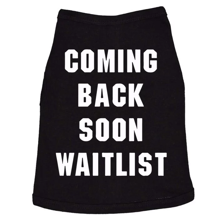 Coming Back Soon Waitlist Doggie Tank