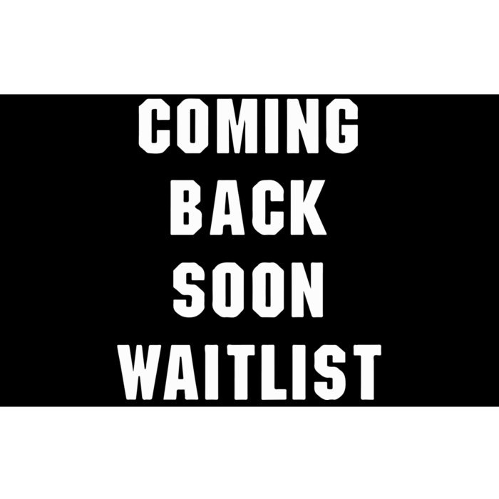 Coming Back Soon Waitlist Bumper Sticker