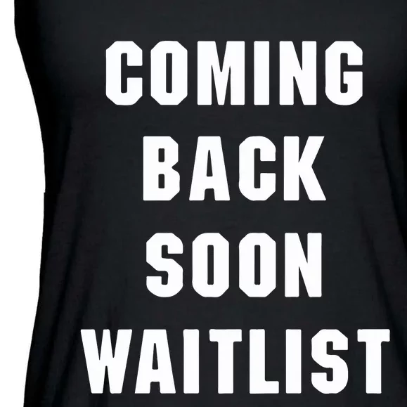 Coming Back Soon Waitlist Ladies Essential Flowy Tank