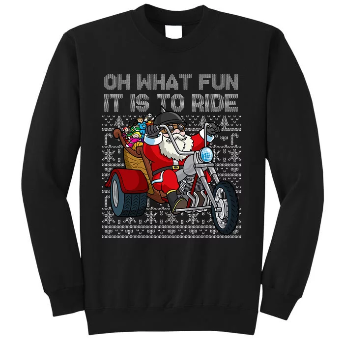 Christmas Biker Santa Motorcycle Oh What Fun It Is To Ride Sweatshirt