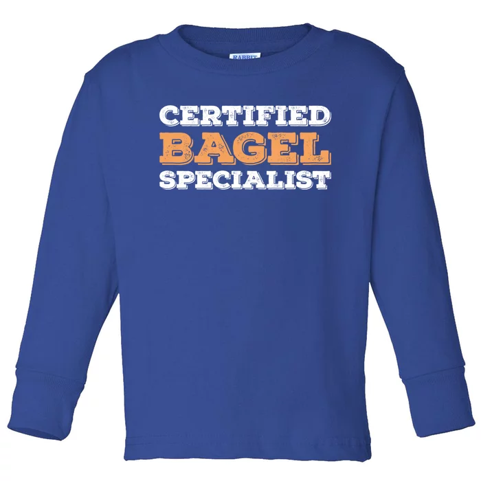 Certified Bagel Specialist Funny Bagel Lover Funny Gift Toddler Long Sleeve Shirt