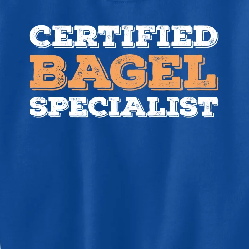 Certified Bagel Specialist Funny Bagel Lover Funny Gift Kids Sweatshirt