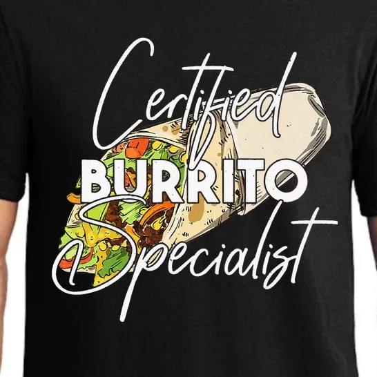 Certified Burrito Specialist Burritos funny taco Pajama Set