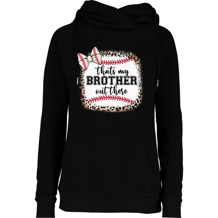 Cute Baseball Sister Thats My Brother Out There Womens Funnel Neck Pullover Hood