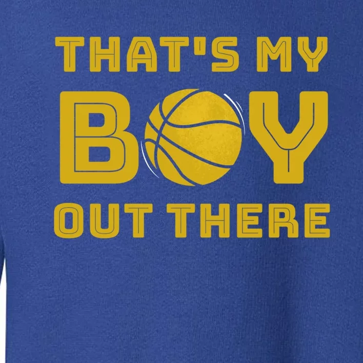 Cute Basketball Season Gift That's My Out There Gift Toddler Sweatshirt