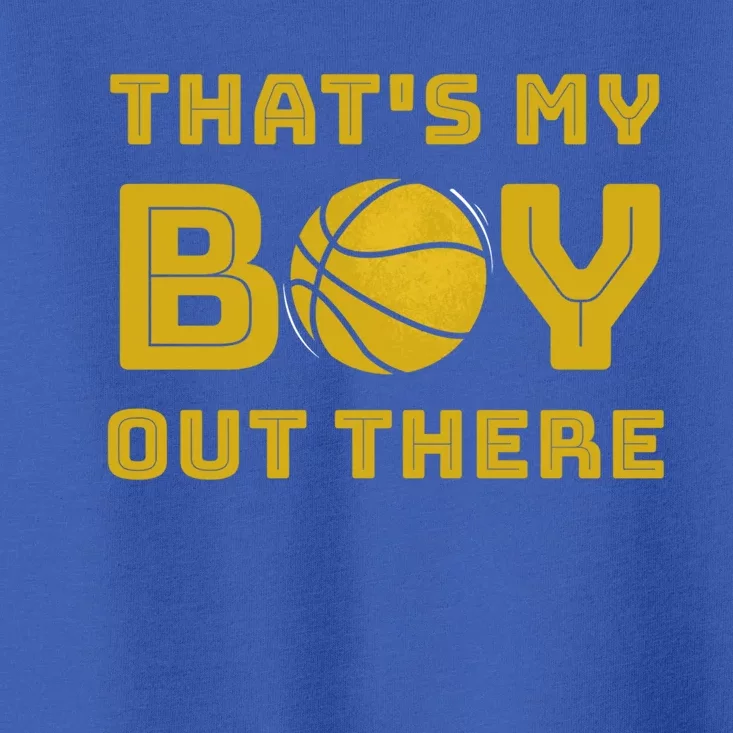 Cute Basketball Season Gift That's My Out There Gift Toddler T-Shirt