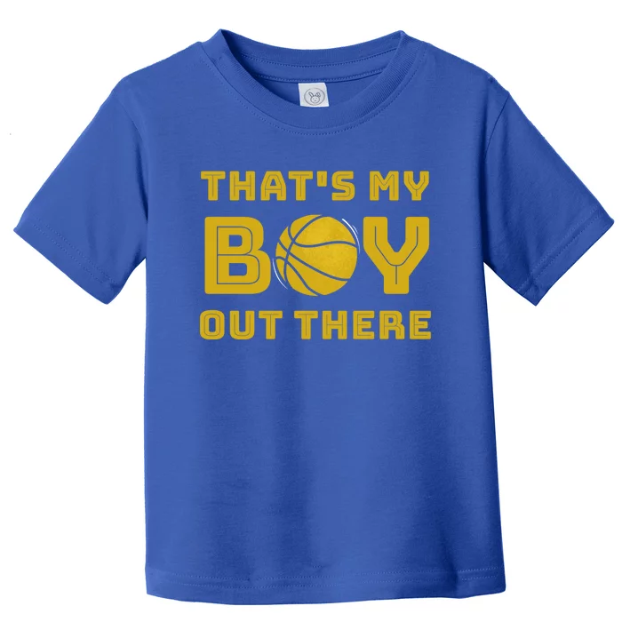 Cute Basketball Season Gift That's My Out There Gift Toddler T-Shirt