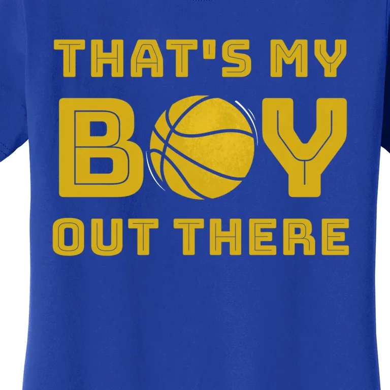 Cute Basketball Season Gift That's My Out There Gift Women's T-Shirt