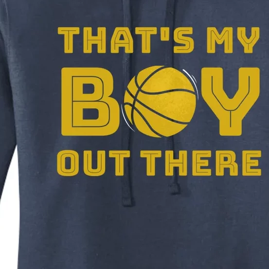 Cute Basketball Season Gift That's My Out There Gift Women's Pullover Hoodie