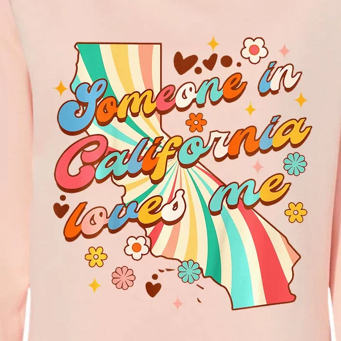 California Baby Shower Someone Loves Me In California Womens California Wash Sweatshirt