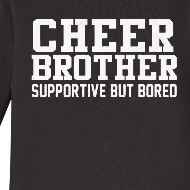 Cheer Brother Supportive But Bored Cheerleader Baby Long Sleeve Bodysuit