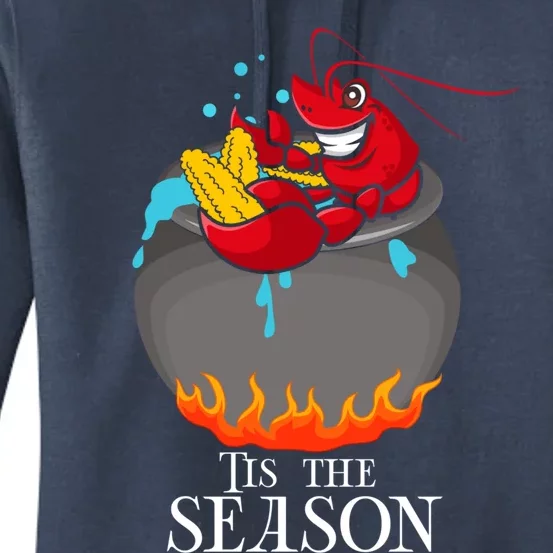 Crawfish Boil Tis The Season Crawdaddy Crayfish Funny Gift Women's Pullover Hoodie