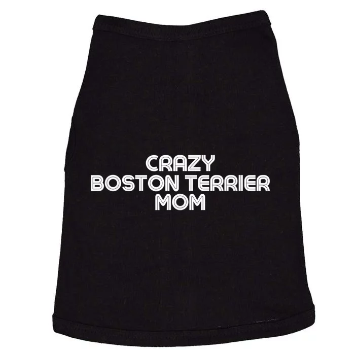 Crazy BOSTON TERRIER Mom Dog Mom Doggie Tank