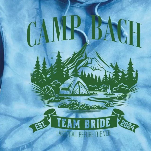 Camp Bach Team Bride Hiking Camping Bachelorette Party 2024 Tie Dye Hoodie