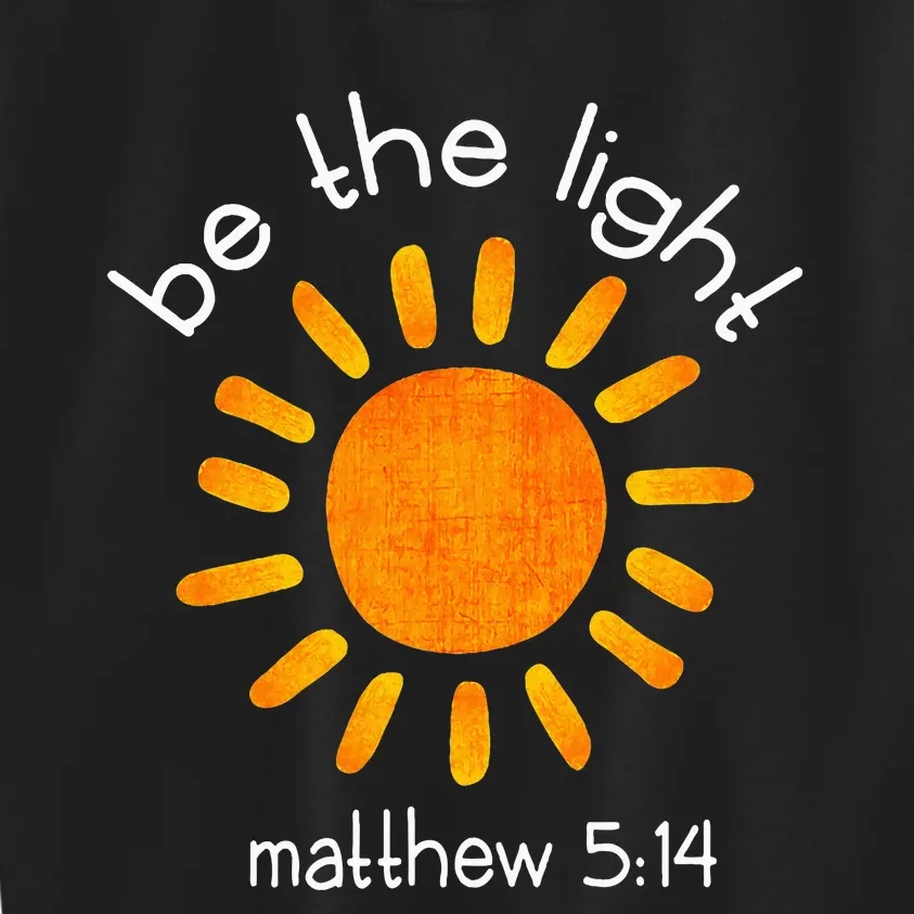 Christian Be The Light Bible Scripture Faith Quote Gifts Kids Sweatshirt