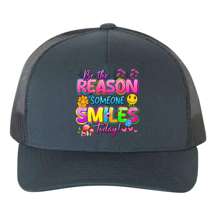 Cool Be The Reason Someone Smiles Today Yupoong Adult 5-Panel Trucker Hat