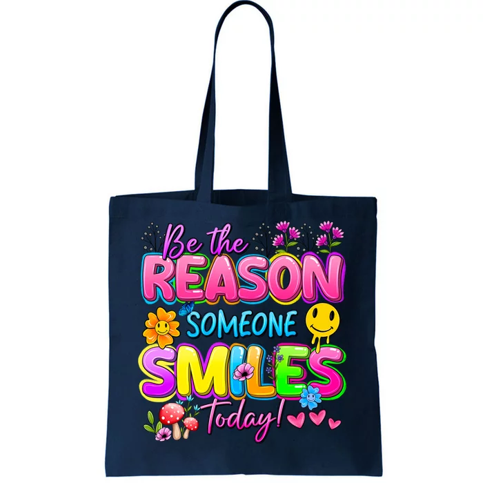 Cool Be The Reason Someone Smiles Today Tote Bag