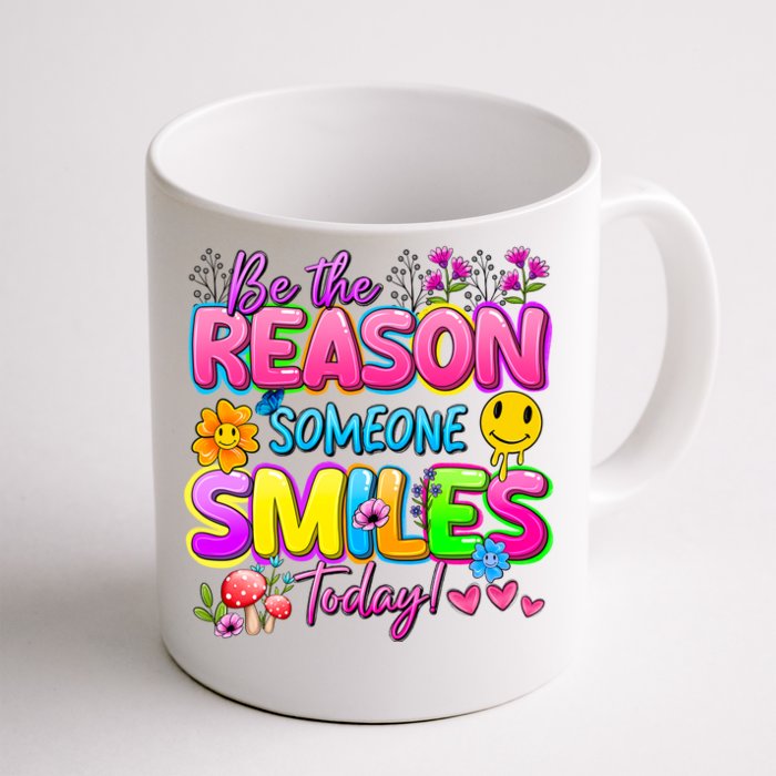 Cool Be The Reason Someone Smiles Today Front & Back Coffee Mug