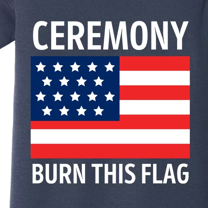 Ceremony Burn This Flag American Baby Bodysuit