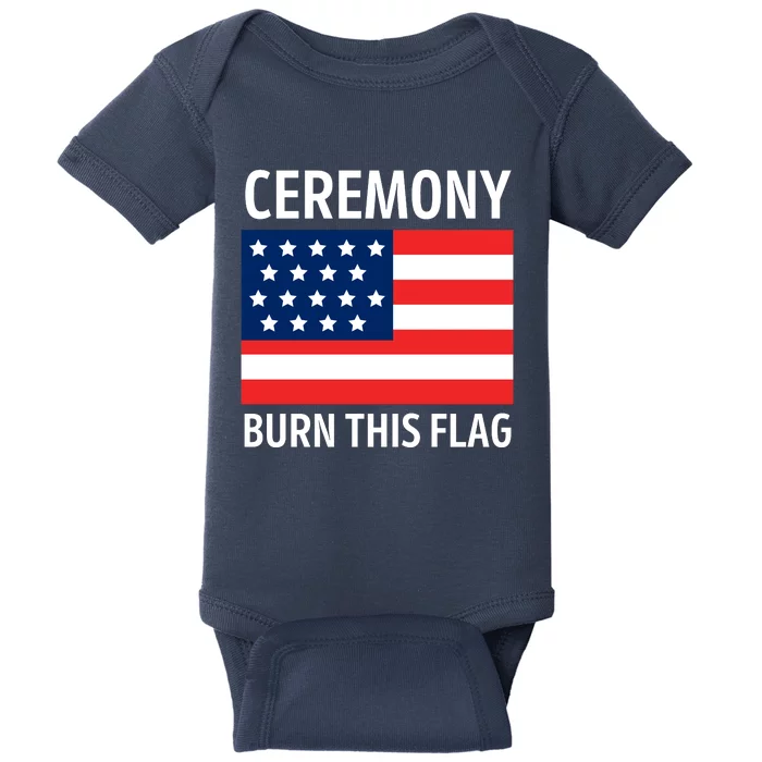 Ceremony Burn This Flag American Baby Bodysuit