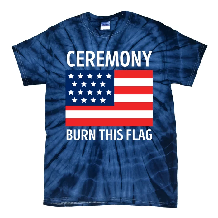 Ceremony Burn This Flag American Tie-Dye T-Shirt