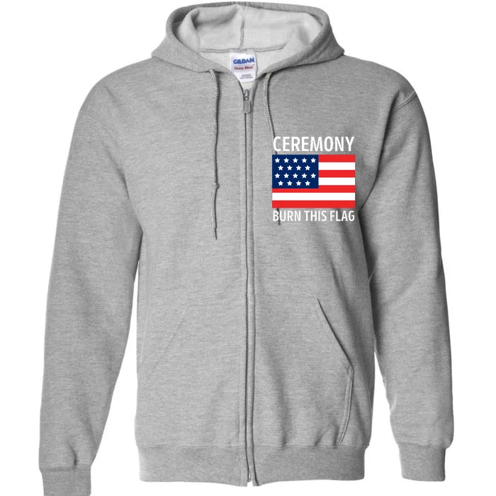 Ceremony Burn This Flag American Full Zip Hoodie