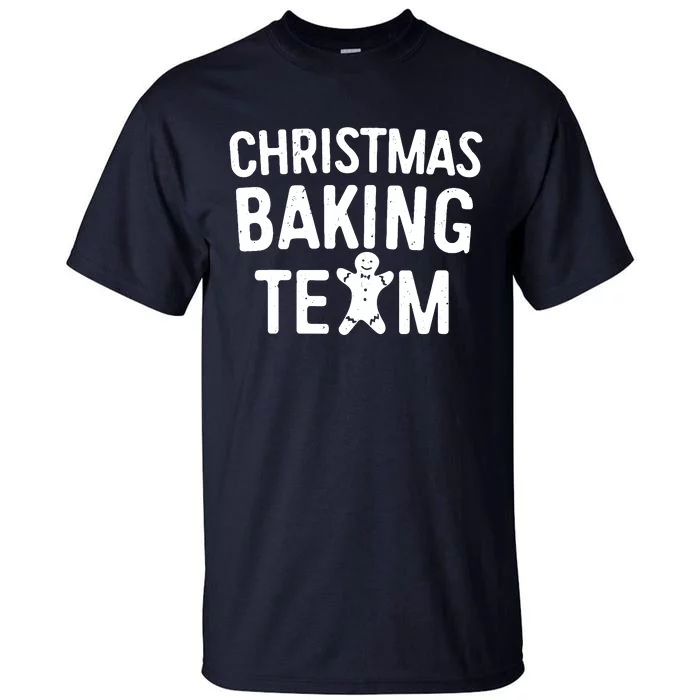 Christmas Baking Team Christmas Cookie Bakers Tall T-Shirt