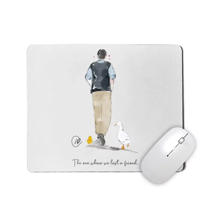 Chandler Bing The One We Lost A Friend Rip Rest In Peace Mousepad